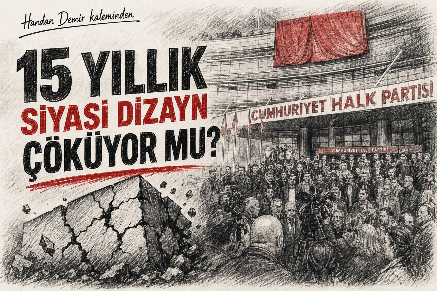 Kaset Operasyonundan Mutlak Butlana: 15 Yıllık Siyasi Dizayn Çöküyor mu?