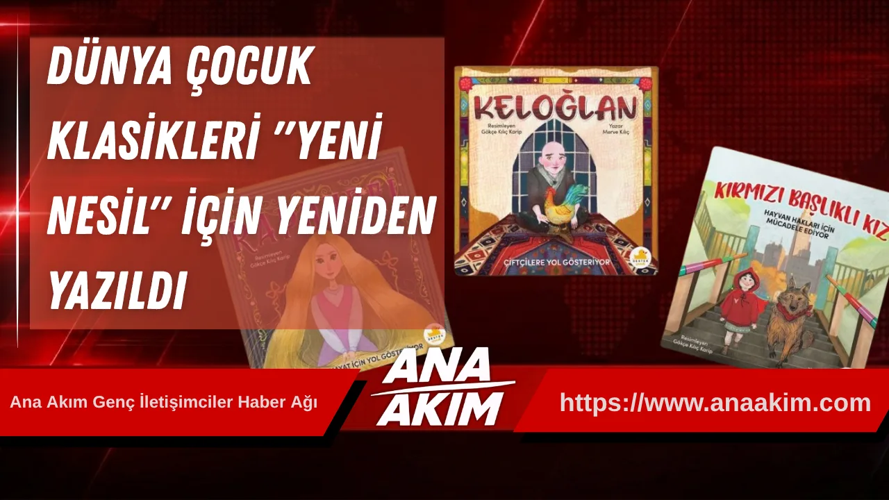 Dünya Çocuk Klasikleri "Yeni Nesil" İçin Yeniden Yazıldı