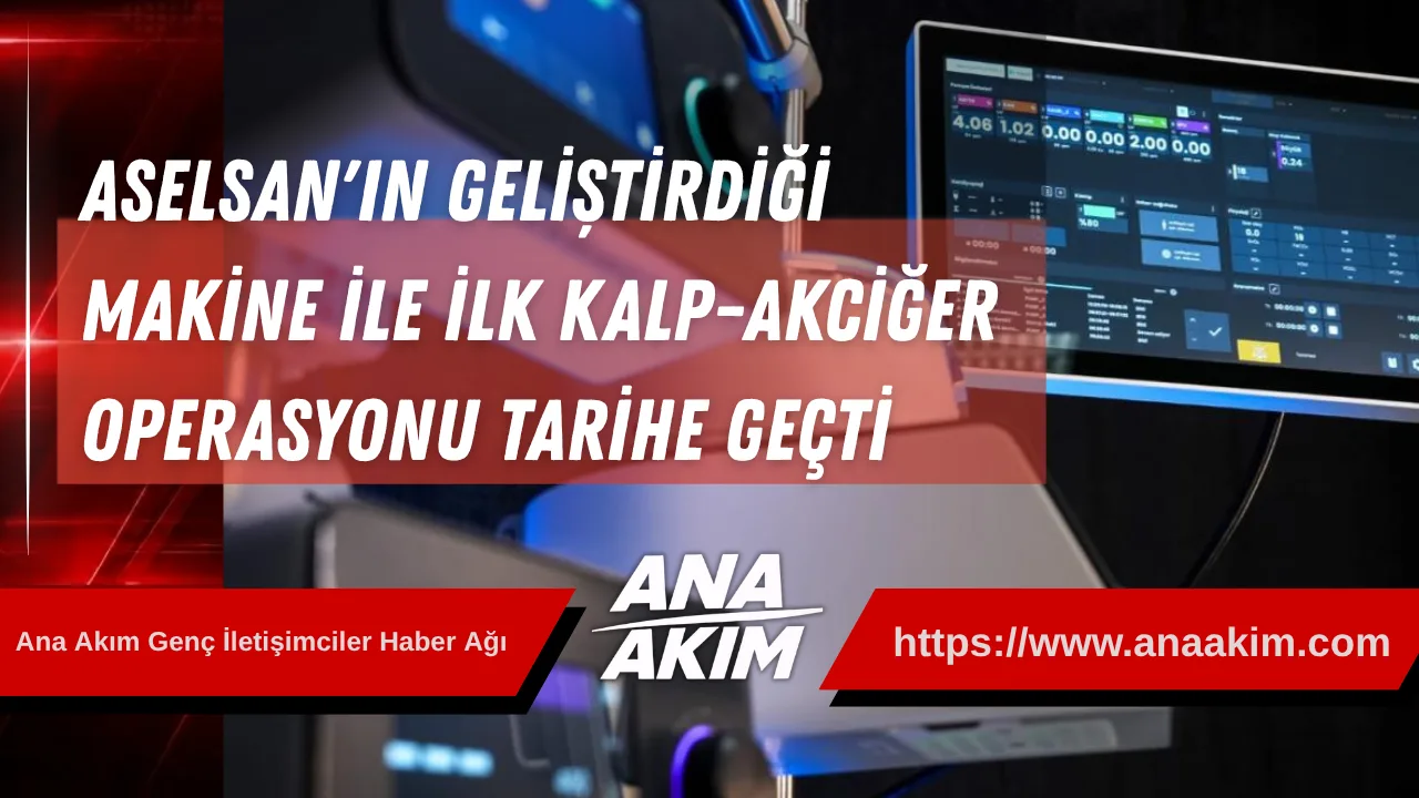 ASELSAN’ın Geliştirdiği Türkiye’nin İlk Yerli Kalp-Akciğer Makinesi İlk Operasyonunda Tam Not Aldı!