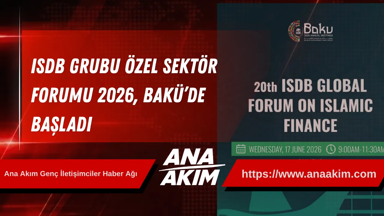 IsDB Grubu Özel Sektör Forumu 2026, Bakü’de Başladı
