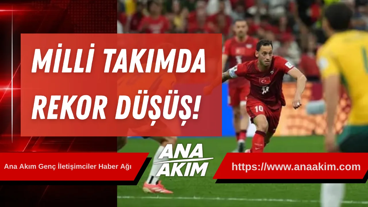 Milli Takımda Rekor Düşüş!