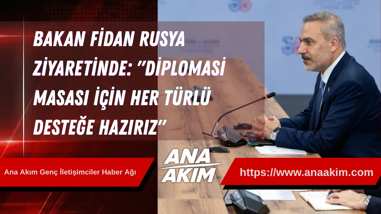 Dışişleri Bakanı'ndan Rusya Ziyaretine İlişkin Değerlendirme: "Diplomasi Masası İçin Her Türlü Desteğe Hazırız"