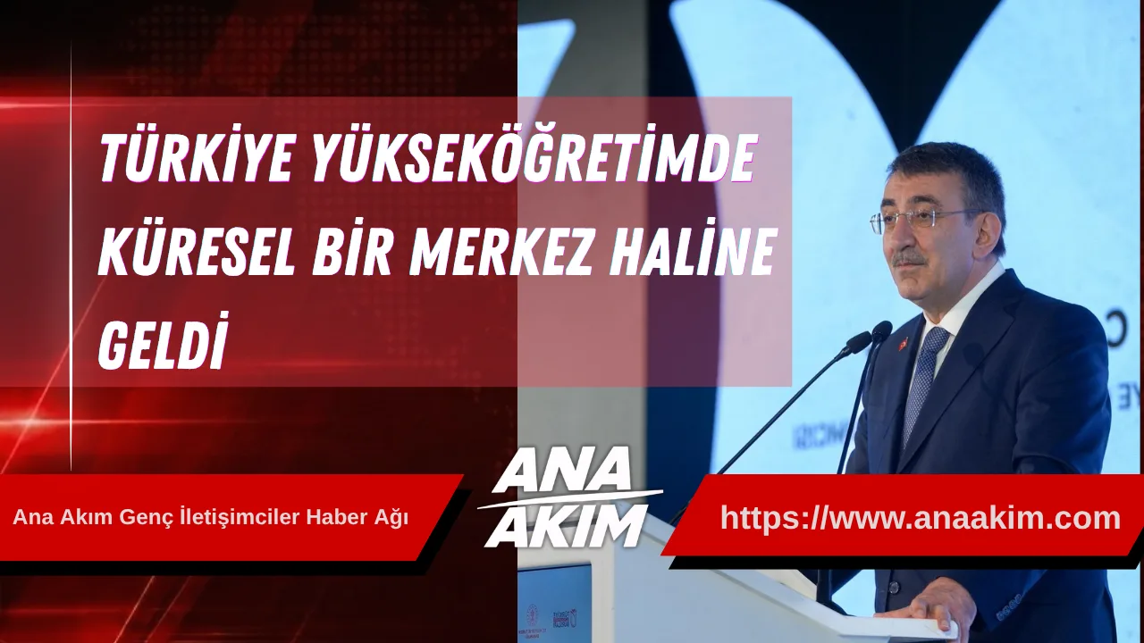 Türkiye Yükseköğretimde Küresel Bir Merkez Haline Geldi: 362 Bin Uluslararası Öğrenci Türkiye’yi Seçti