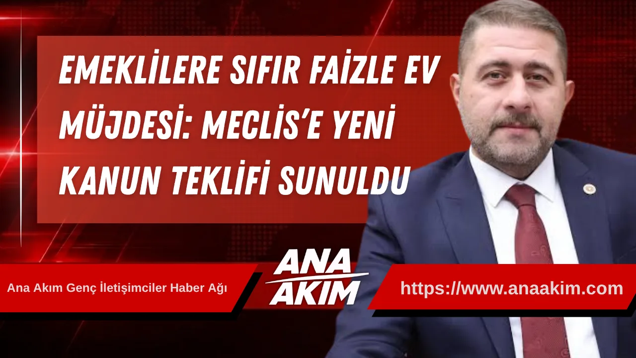 Emeklilere Sıfır Faizle Ev Müjdesi: Meclis’e Yeni Kanun Teklifi Sunuldu