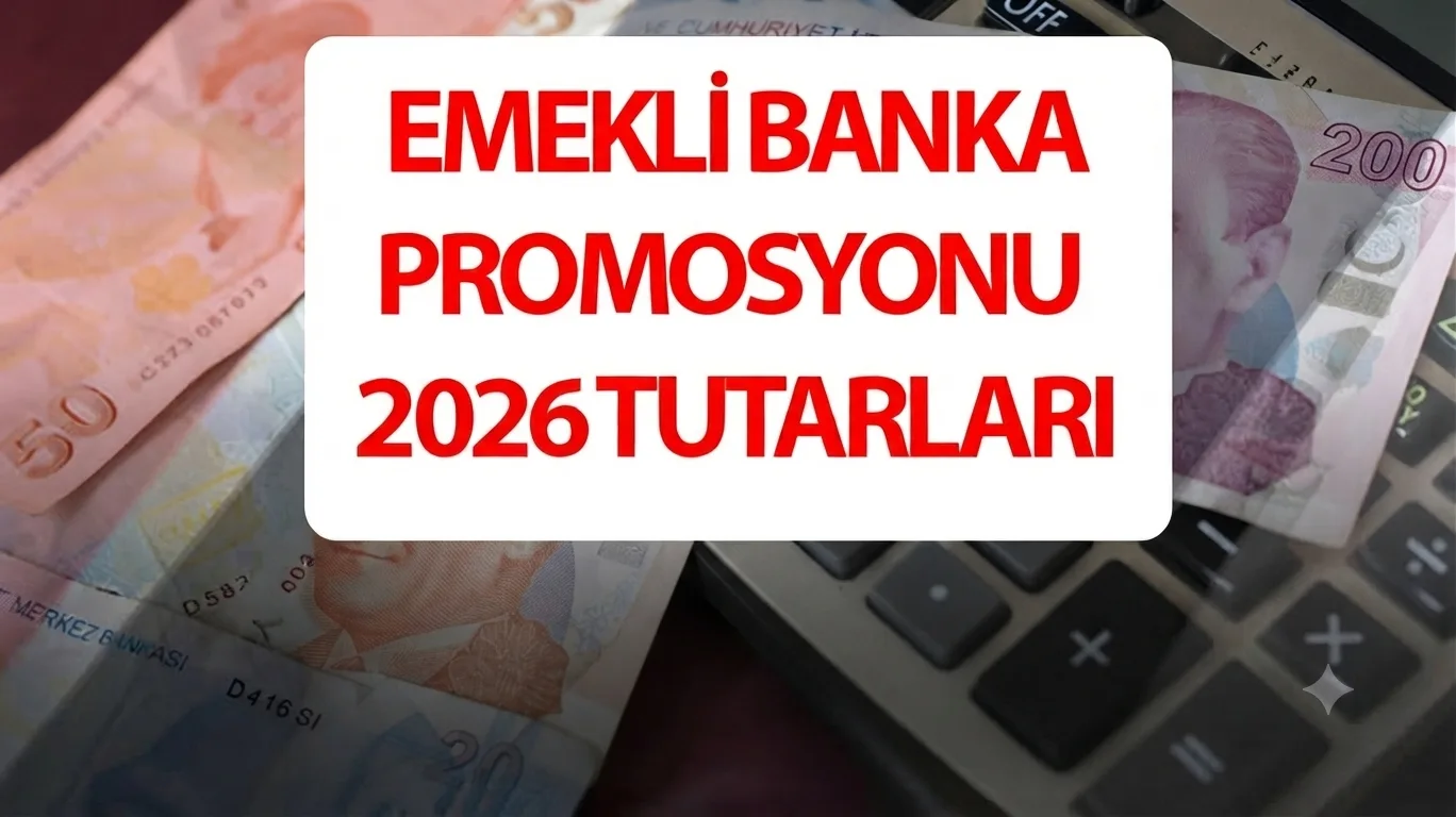 Temmuz 2026 Emekli Banka Promosyonları Güncellendi: En Yüksek Promosyon Veren Bankalar Hangileri?