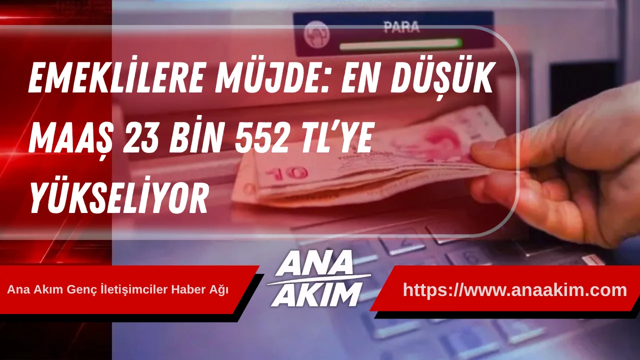 Emeklilere Müjde: En Düşük Maaş 23 Bin 552 TL’ye Yükseliyor