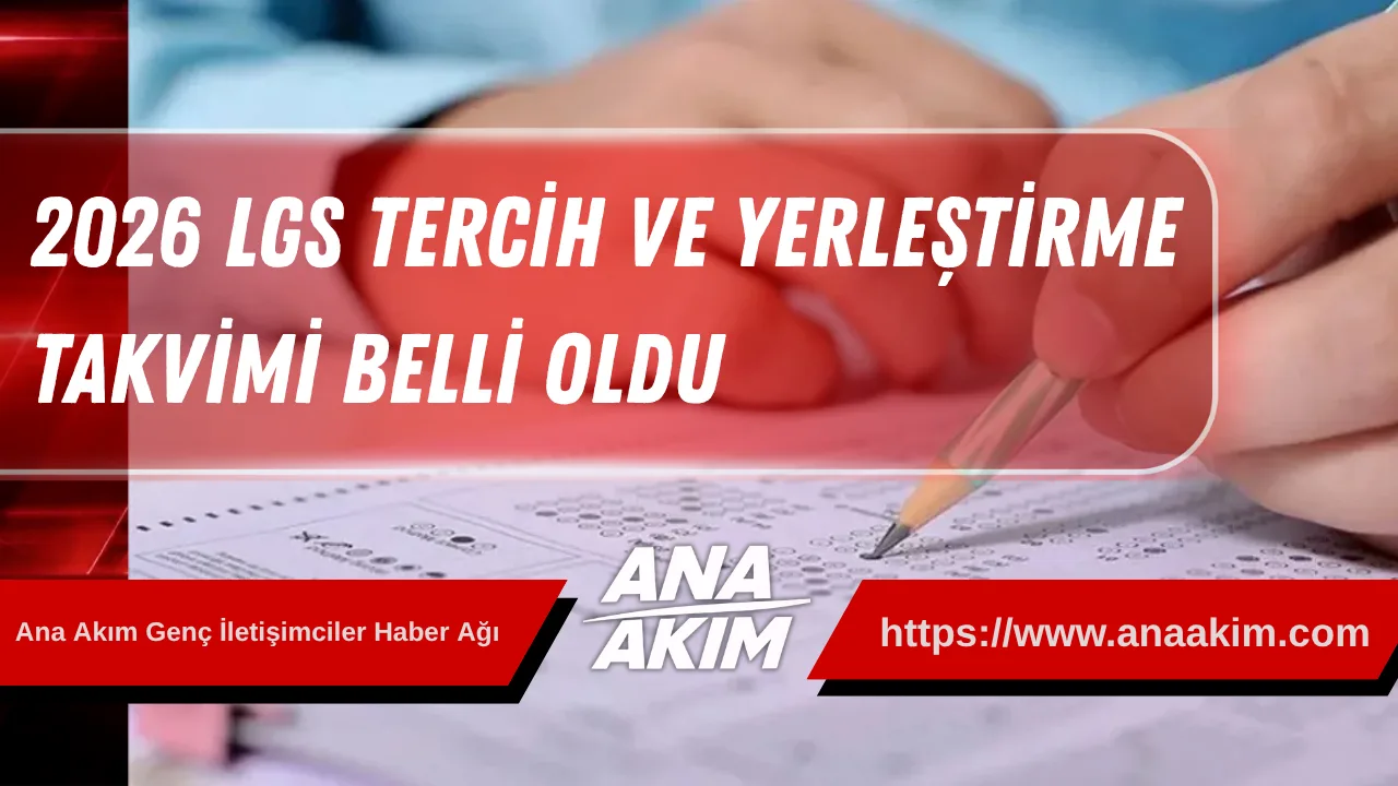 2026 LGS Tercih ve Yerleştirme Takvimi Belli Oldu
