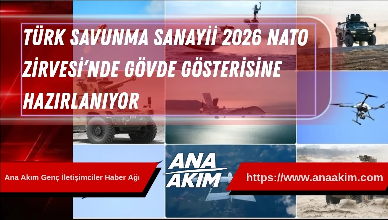 Türk Savunma Sanayii, 2026 NATO Zirvesi’nde Gövde Gösterisine Hazırlanıyor