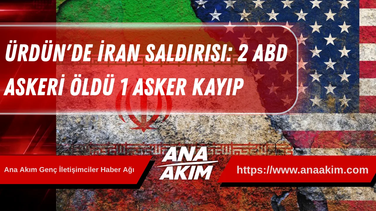 Ürdün'de İran Saldırısı: 2 ABD Askeri Öldü, 1 Asker Kayıp