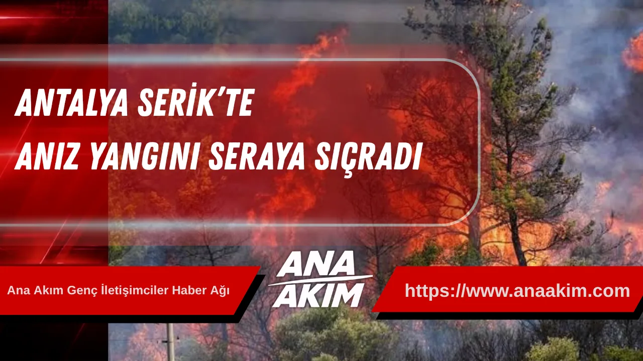 Antalya Serik’te Anız Yangını Seraya Sıçradı