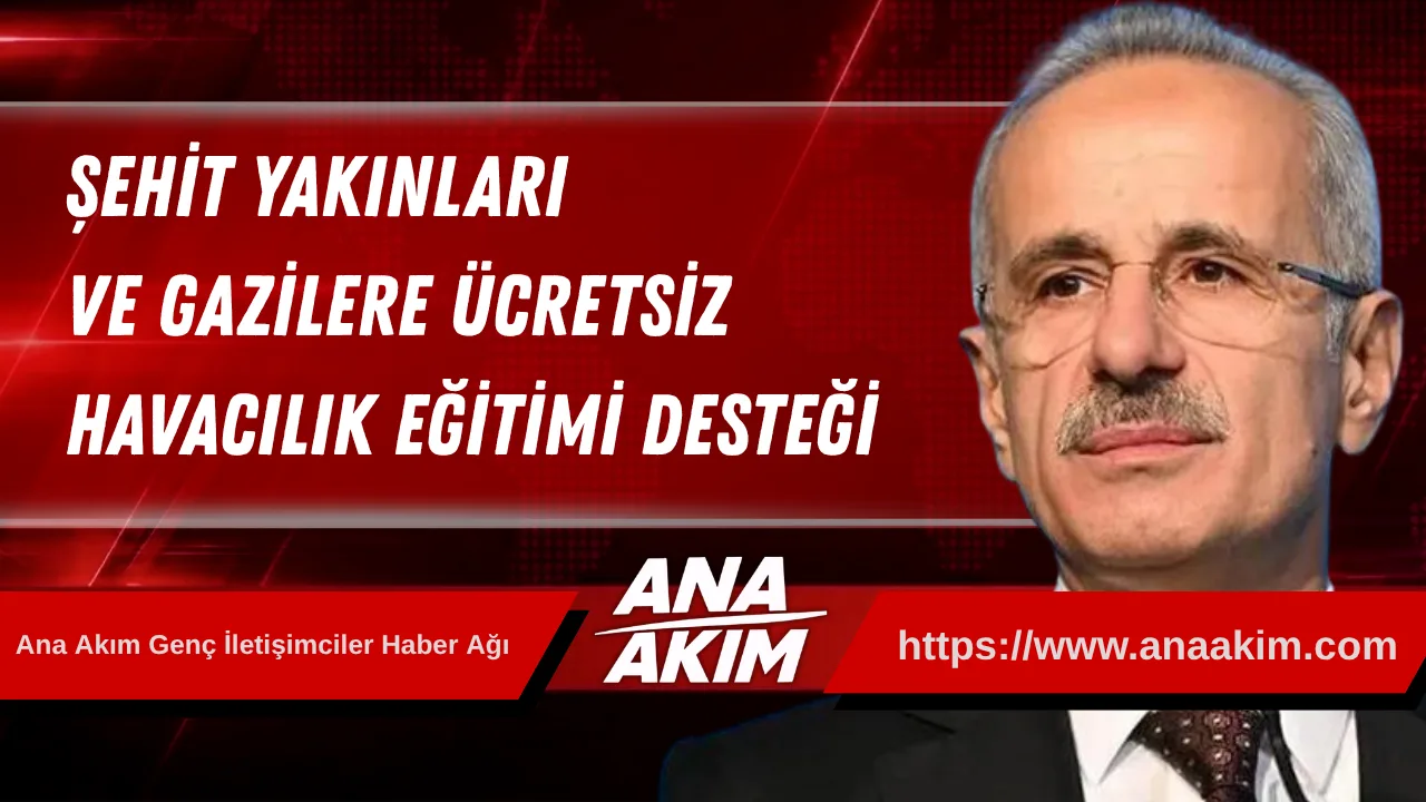 Şehit Yakınları ve Gazilere Ücretsiz Havacılık Eğitimi Desteği