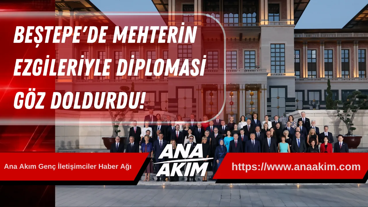 Mehterin Ezgileriyle Diplomasi Göz Doldurdu! ​Beştepe’de Tarih, Gelenek Ve Devlet Hafızası Buluştu…