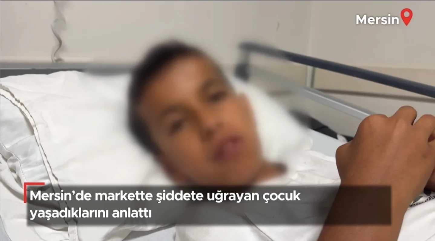 Mersin'de Yürek Yakan Şiddet: Markette Darbedilen 11 Yaşındaki Çocuğun İfadesi Yürek Sızlattı